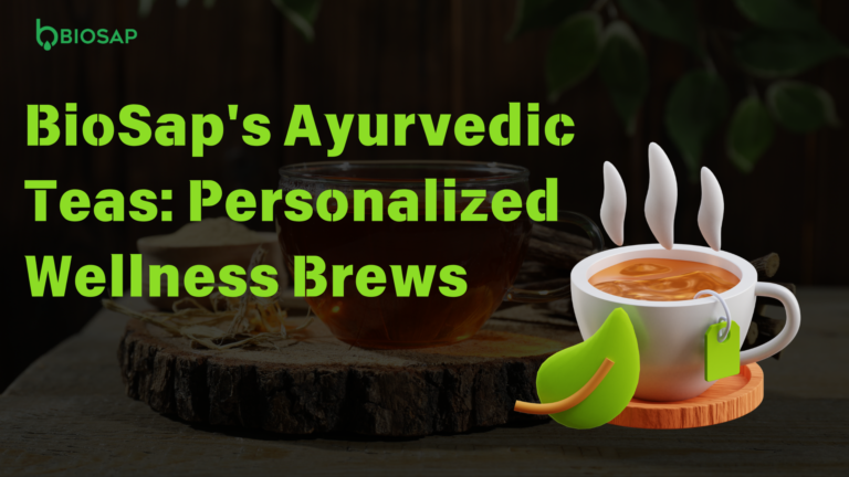 BioSap's Ayurvedic Teas Personalized Wellness Brews